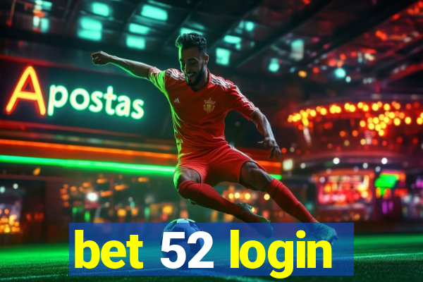 bet 52 login